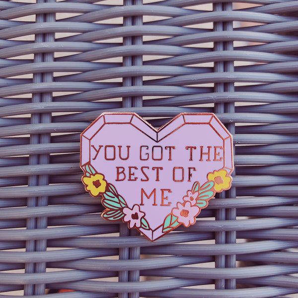 'You Got the Best of Me' Enamel Pin